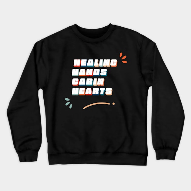 Healing Hands, Caring Hearts - Doctor Quotes Crewneck Sweatshirt by Inkonic lines